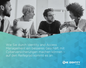 Wie Sie durch IAM ein besseres Geschäft mit Cyberversicherungen machen können – auf den Reifegrad kommt es an